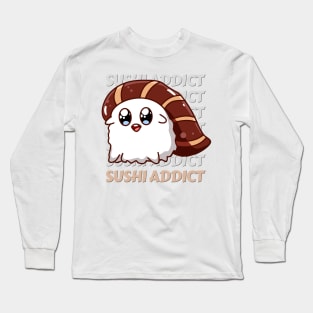 Sushi addict Cute Kawaii I love Sushi Life is better eating sushi ramen Chinese food addict Long Sleeve T-Shirt